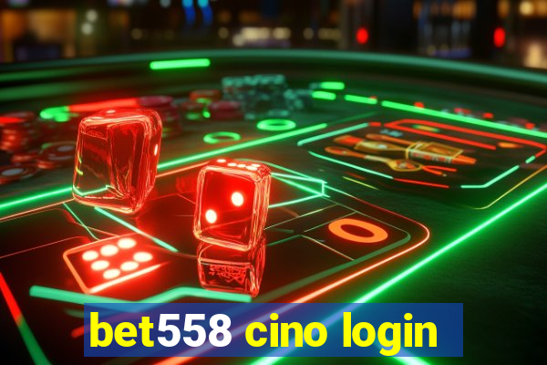 bet558 cino login